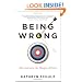 Being Wrong: Adventures in the Margin of Error