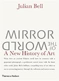 Mirror of the World: A New History of Art