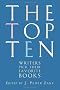 The Top Ten: Writers Pick Their Favorite Books