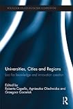 Universities, cities and regions : loci for knowledge and innovation creation