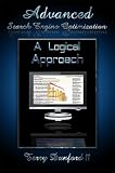 Advanced Search Engine Optimization: A Logical Approach