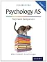 The Complete Companions: AS Exam Companion for AQA A Psychology (Second Edition)