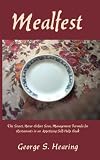  : Mealfest: The Secret, Never Before Seen, Management Formula for Restaurants in an Appetizing Self-Help Book