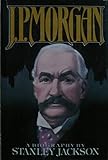 J.P. Morgan : the rise and fall of a banker