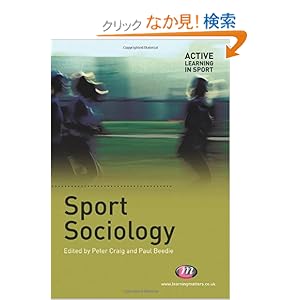 【クリックでお店のこの商品のページへ】Sport Sociology (Active Learning in Sport Series): Peter Craig, Paul Beedie: 洋書