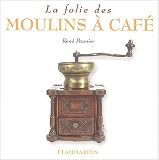 La folie des moulins � caf�