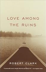 Love Among the Ruins: A Novel (Vintage Contemporaries)