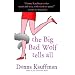 The Big Bad Wolf Tells All