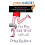 The Big Bad Wolf Tells All