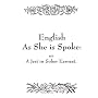 English As She Is Spoke: or A Jest in Sober Earnest