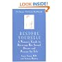 Restore Yourself : A Woman's Guide to Reviving her Sexual Desire and Passion for Life