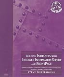 Building Intranets with Internet Information Server and Frontpage