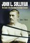 John L. Sullivan: The Career of the First Gloved Heavyweight Champion