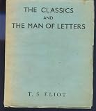 The classics and the man of letters: The Presidential address delivered to the Classical Association on 15 April, 1942
