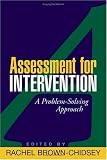 Assessment for Intervention: A Problem-Solving Approach (Guilford School Practitioner Series)