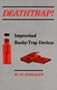 Deathtrap!: Improvised Booby-Trap Devices