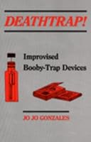 Deathtrap!: Improvised Booby-Trap Devices