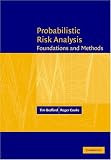 Probabilistic Risk Analysis: Foundations and Methods