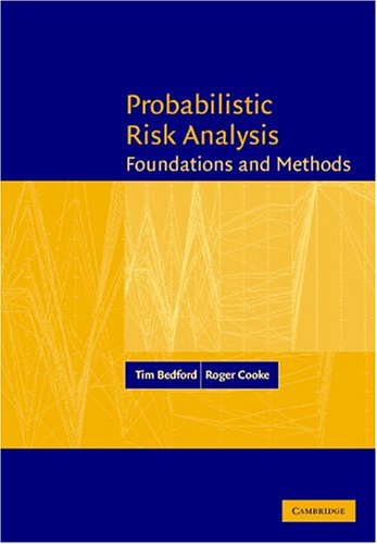 Probabilistic Risk Analysis: Foundations and Methods