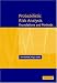 Probabilistic Risk Analysis: Foundations and Methods Probabilistic Risk Analysis: Foundations and Methods