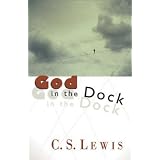 God in the Dock: Essays on Theology and Ethicsby Lewis  C. S. Lewis  C. S.