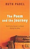 The Poem and the Journey: And Sixty Poems to Read Along the Way