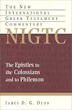 The Epistles to the Colossians and to Philemon: A Commentary on the Greek Text (New International Greek Testament Commentary)