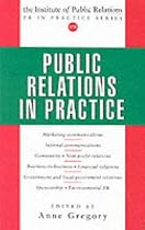 Public Relations in Practice: A Sector by Sector Guide (PR in Practice)