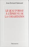 Le quai d'Orsay � l'�preuve de la cohabitation