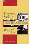 Thorstein Veblen and the American Way of Life