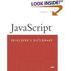 Click here to buy  JavaScript Developer's Dictionary (Developer's Library)  by Alexander J. Vincent.