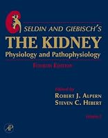 Seldin and Giebisch's The Kidney, Volume 1-2, Fourth Edition: Physiology & Pathophysiology