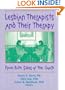 Lesbian Therapists and Their Therapy: From Both Sides of the Couch