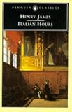 Italian Hours (Penguin Classics)