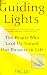 Image of Guiding Lights: The People Who Lead Us Toward Our Purpose in Life