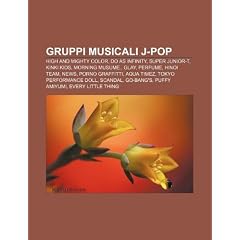 Gruppi Musicali J-Pop: High and Mighty Color, Do as Infinity, Super Junior-T, Kinki Kids, Morning Musume., Glay, Perfume, Hinoi Team, News