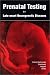 Prenatal Testing for Late Onset Neurological Diseases