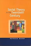 Social Theory in the Twentieth Century Patrick Baert