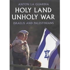 Holy Land, Unholy War: Israelis and Palestinians