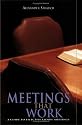 Meetings That Work: A Guide to Effective Elders' Meetings