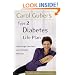 Carol Guber's Type 2 Diabetes Life Plan : Take Charge, Take Care and Feel Better Than Ever