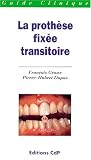 La prothese fixee transitoir