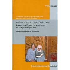 Imame und Frauen in Moscheen im Integrationsprozess: Gemeindep�dagogische Perspektiven (Ver�ffentlichungen des Zentrums f�r Interkulturelle ... Des Zentrums Fur Interkulturelle Islamstu)