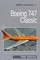 Boeing 747: 100/200/300 Classic Series (Airlife's Airliners)