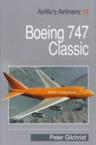 Boeing 747: 100/200/300 Classic Series (Airlife's Airliners)