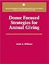 Donor Focused Strategies for Annual Giving (Aspen's Fund Raising Series for the 21st Century)
