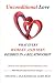 Unconditional Love: What Every Woman and Man Desires in a Relationship