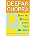 Teens Ask Deepak: All the Right Questions