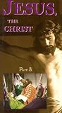 Family Films Presents The Living Bible: Jesus, The Christ Part 3