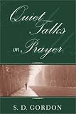 Quiet Talks on Prayer Image of Quiet Talks on Prayer